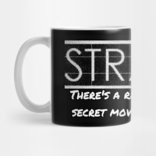 Strand Secret movies for a reason Mug